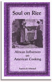 Soul on Rice: African Influences on American Cooking (Monographs of the Association for Asian Studies)