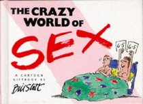 The Crazy World of Sex (Crazy World Series)