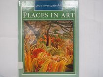 Places in Art (Let's Investigate Art)