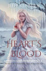 Heart's Blood: also includes The Crown of the Queen (The Twelve Kingdoms)
