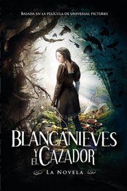 Blancanieves y el cazador - MTI (Snow White and The Huntsman - MTI) (Spanish Edition)
