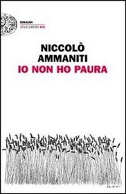 Io Non Ho Paura (Italian Edition)