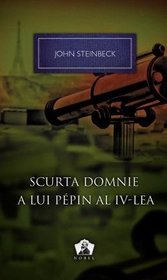 Scurta domnie a lui Pepin al IV-lea (Romanian Edition)