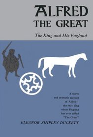 Alfred the Great: The King and His England