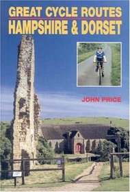 GCR: HAMPSHIRE AND DORSET (Great Cycle Routes (Ian Allen)) (v. 2)
