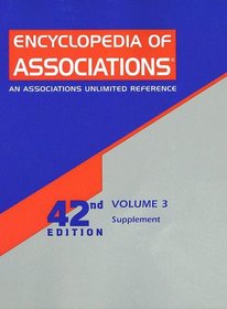 Encyclopedia Of Associations Supplement: An Associations Unlimited Reference (Encyclopedia of Associations, Vol 3: New Associations and Projects)