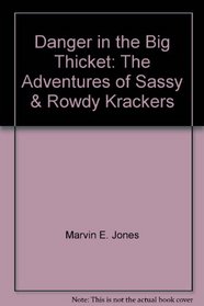 Danger in the Big Thicket  (Sassy & Rowdy Krackers)