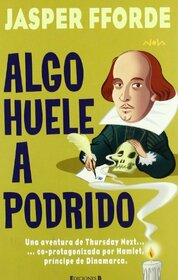 ALGO HUELE A PODRIDO: SERIE: THURSDAY NEXT (4 VOLUMEN)
