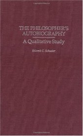 The Philosopher's Autobiography: A Qualitative Study