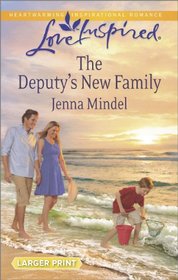 The Deputy's New Family (Love Inspired, No 874) (Larger Print)