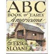 The ABC Book of Early Americana: A Scetchbook of Antiquities and American Firsts