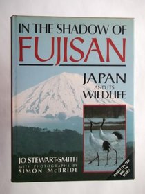 In the Shadow of Fujisan : Japan and Its Wildlife
