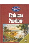 The Louisiana Purchase (America's Westward Expansion)