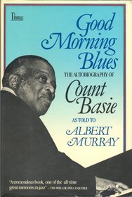 Good Morning Blues: The Autobiography of Count Basie as Told to Albert Murray