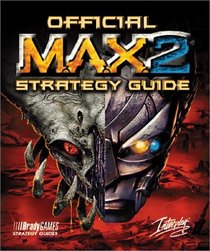 MAX2 Official Strategy Guide (Brady Games Strategy Guides)