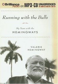 Running with the Bulls : My Years with the Hemingways