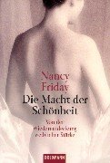Die Macht der Schnheit. Von der Wiederentdeckung weiblicher Strke.