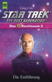 Star Trek. The Next Generation (72). Die Entführung Das Q- Kontinuum 2