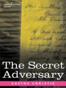 The Secret Adversary  (Tommy and Tuppence, Bk 1)