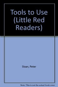 Tools to Use (Little Red Readers)