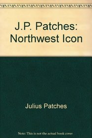 J.P. Patches: Northwest Icon
