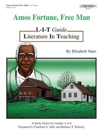 Amos Fortune, Free Man: L-I-T Guide (Literature in Teaching)