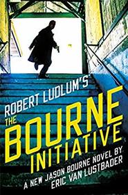 Robert Ludlum's The Bourne Initiative (Bourne, Bk 14)