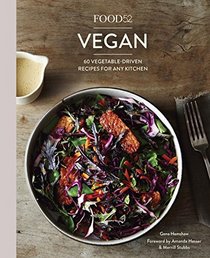 Food52 Vegan: 60 Vegetable-Driven Recipes for Any Kitchen (Food52 Works)