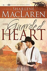 Her Guarded Heart (Hearts of Honor, Bk 3)