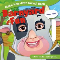 Barnyard Fun (Make-Your-Own-Sound Books)