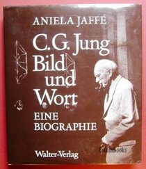 C. G. Jung, Bild und Wort: Eine Biographie