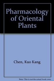 Pharmacology of Oriental Plants