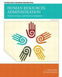 Human Resources Administration: Personnel Issues and Needs in Education (6th Edition)
