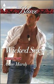 Wicked Sexy (Uniformly Hot!) (Harlequin Blaze, No 805)