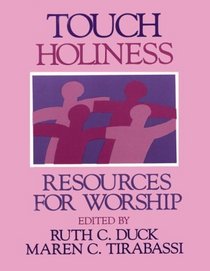 Touch Holiness: Resources for Worship