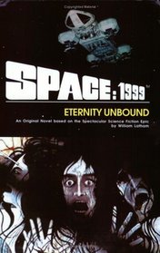 SPACE: 1999 ETERNITY UNBOUND