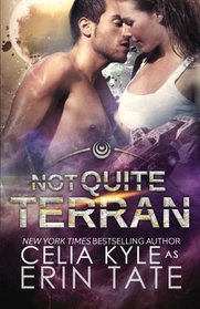 Not Quite Terran (Scifi Alien Romance)
