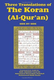 Three Translations of The Koran (Al-Qur'an) Side-by-Side