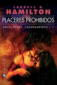 Anita Blake, cazavampiros: Placeres Prohibidos (Gigamesh Ficcin) (Spanish Edition)