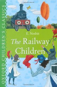 Oxford Children's Classic: The Railway Children (Oxford Children's Classics)