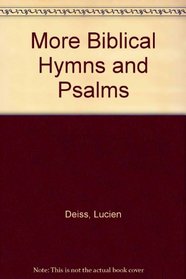 More Biblical Hymns and Psalms