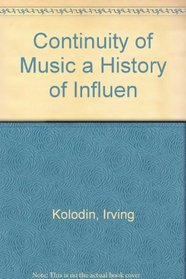 The Continuity of Music: A History of Influence.