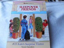Kate's Surprise Visitor (Sleepover Friends, No. 23)