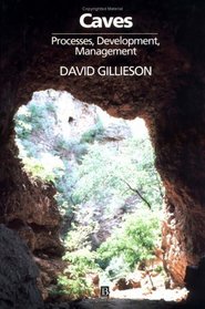 Caves: Processes, Development and Management (Natural Environment)