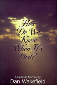 How Do We Know When Its God?: A Spiritual Memoir (Thorndike Inspirational)