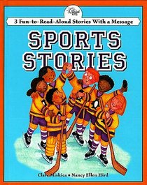 Sports Stories: 3 Fun-To-Read-Aloud Stories with a Message