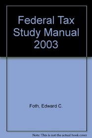 Federal Tax Study Manual 2003