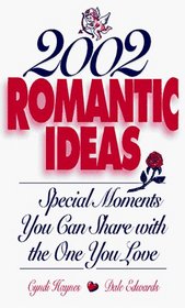 2002 Romantic Ideas: Special Moments You Can Share With the One You Love