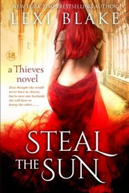 Steal the Sun  (Thieves) (Volume 4)