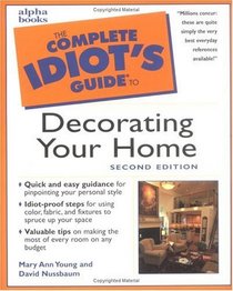 The Complete Idiot's Guide to Decorating Your Home, Second Edition (2nd Edition)